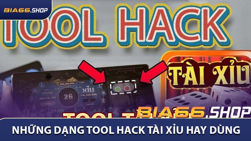 Những dạng tool hack Tài Xỉu nhà cái thường xuyên sử dụng