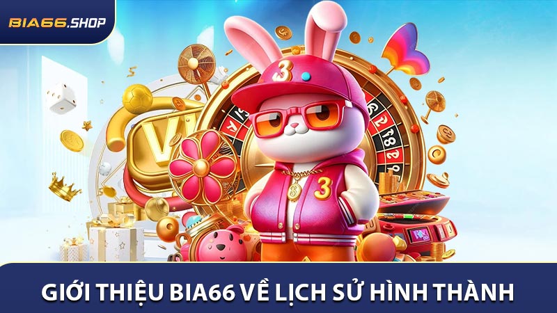Giới thiệu BIA66 Về Lịch sử hình thành