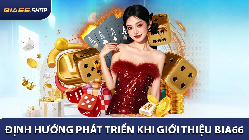 Thành tựu cùng định hướng phát triển khi giới thiệu BIA66