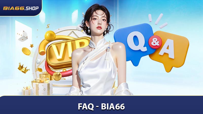 FAQ- Những caai hỏi thường gặp về BIA66