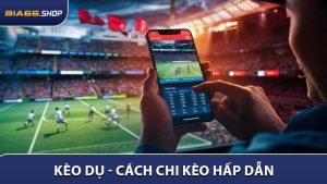 Kèo Dụ - Cách Nhận Biết Và Tránh Những Cạm Bẫy Khi Đặt Cược