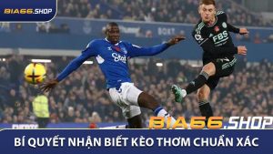 Bí Quyết Nhận Biết Kèo Thơm Chuẩn Xác Dành Cho Game Thủ