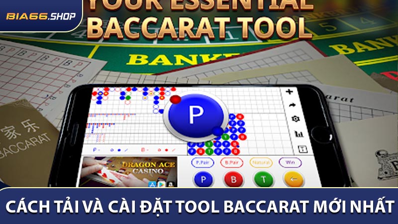 Cách tải và cài đặt tool Baccarat mới nhất